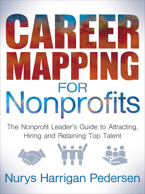 Title details for Career Mapping for Nonprofits by Nurys Harrigan Pedersen - Available